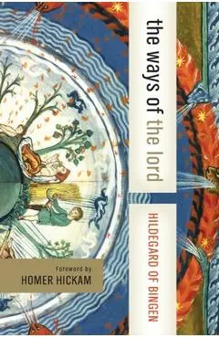 The Ways of the Lord - Hildegard Of Bingen