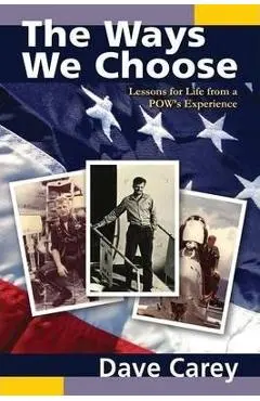 The Ways We Choose - Dave Carey