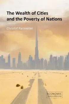 The Wealth of Cities and the Poverty of Nations, Paperback/***