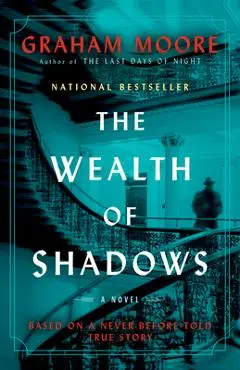 The Wealth of Shadows - Graham Moore