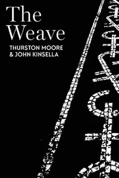 The Weave, Paperback/John Kinsella