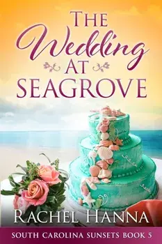 The Wedding At Seagrove, Paperback/Rachel Hanna