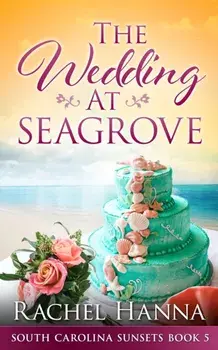 The Wedding At Seagrove, Paperback/Rachel Hanna