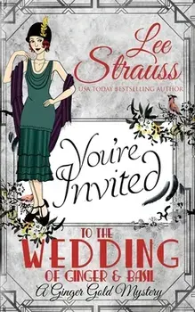 The Wedding of Ginger & Basil: a 1920s historical cozy mystery, Paperback/Lee Strauss
