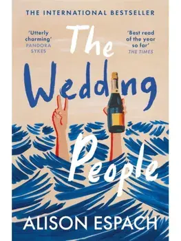 The Wedding People. The hilarious and moving million-copy bestseller, Paperback/Alison Espach