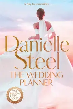 The Wedding Planner. The sparkling, captivating new novel from the billion copy bestseller, Hardback/Danielle Steel