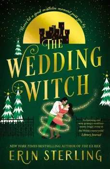 The Wedding Witch. The new bewitching rom-com from the author of the TikTok hit, THE EX HEX!, Paperback/Erin Sterling