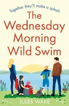 The Wednesday Morning Wild Swim, Paperback/Jules Wake