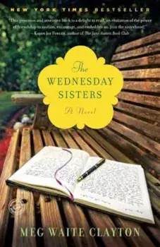 The Wednesday Sisters, Paperback/Meg Waite Clayton