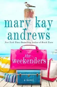 The Weekenders. A Novel, Paperback/Mary Kay Andrews