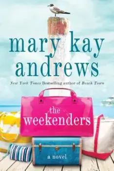 The Weekenders, Paperback/Mary Kay Andrews