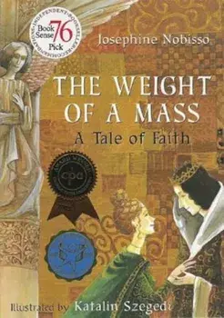 The Weight of a Mass: A Tale of Faith, Hardcover/Josephine Nobisso
