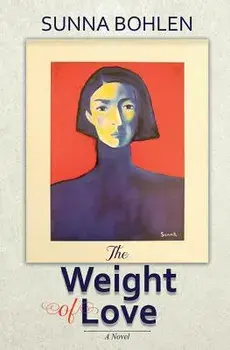 The Weight of Love, Paperback/Sunna Bohlen