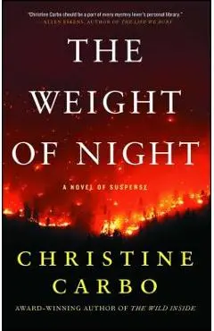 The Weight of Night, 3: A Novel of Suspense - Christine Carbo