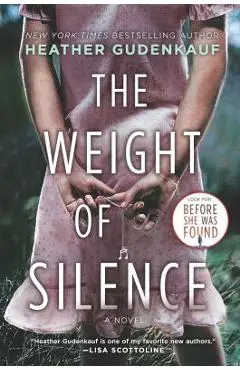 The Weight of Silence - Heather Gudenkauf