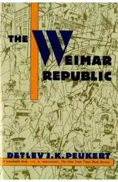 The Weimar Republic - Detlev J. K. Peukert