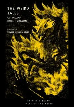 The Weird Tales of William Hope Hodgson, Paperback/William Hope-Hodgson