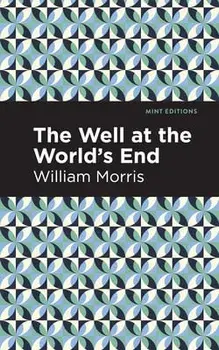 The Well at the World's End, Hardcover/William Morris