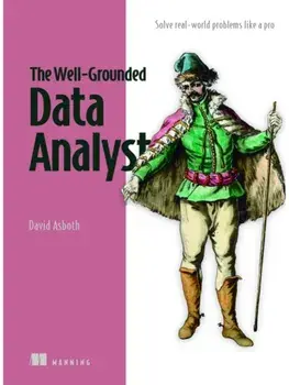 The Well-Grounded Data Analyst, Hardback/David Asboth