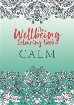 The Wellbeing Colouring Book: Calm, Paperback/Michael O'Mara Books