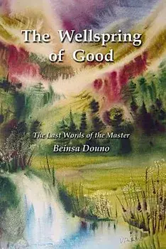 The Wellspring of Good: The Last Words of the Master, Paperback/Beinsa Douno