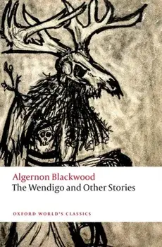 The Wendigo and Other Stories, Paperback/Algernon Blackwood