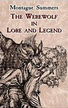 The Werewolf in Lore and Legend, Paperback/Montague Summers