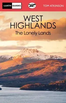 The West Highlands. The Lonely Lands, 2 ed, Paperback/Tom Atkinson