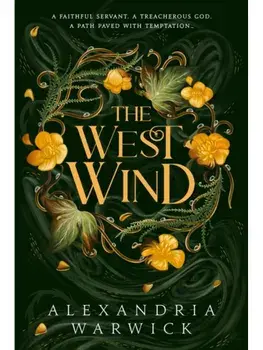 The West Wind. the enchanting second book in the hot TikTok romantasy series The Four Winds, Paperback/Alexandria Warwick