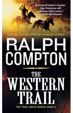 The Western Trail: The Trail Drive, Book 2 - Ralph Compton