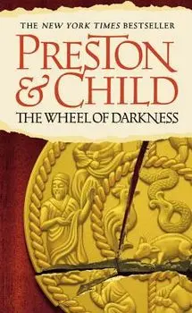The Wheel of Darkness/Douglas J. Preston