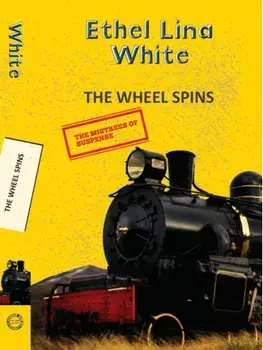 The Wheel Spins, Paperback/Ethel Lina White