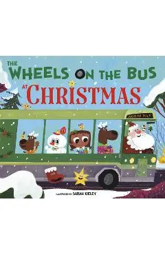 The Wheels on the Bus at Christmas - Sarah Kieley