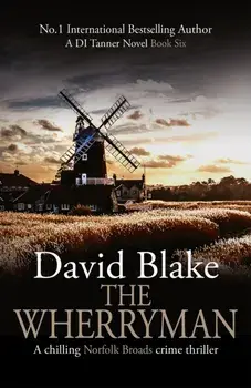 The Wherryman. A chilling Norfolk Broads crime thriller, 2 New edition, Paperback/David Blake