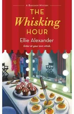 The Whisking Hour - Ellie Alexander