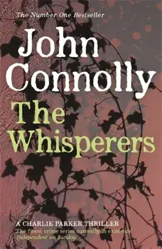 The Whisperers. A Charlie Parker Thriller: 9, Paperback/John Connolly