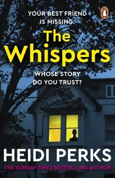The Whispers. The new impossible-to-put-down thriller from the bestselling author, Paperback/Heidi Perks