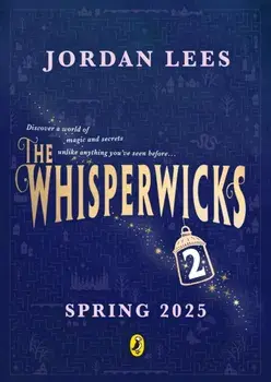The Whisperwicks: The Impossible Trials, Hardback/Jordan Lees