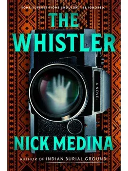 The Whistler, Hardback/Nick Medina