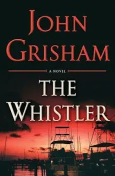 The Whistler, Hardcover/John Grisham