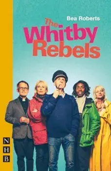 The Whitby Rebels, Paperback/Bea Roberts