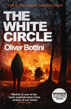The White Circle. A Black Forest Investigation VI, Paperback/Oliver Bottini