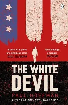 The White Devil. The gripping adventure for fans of The Man in the High Castle, Paperback/Paul Hoffman