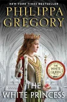 The White Princess, Paperback/Philippa Gregory