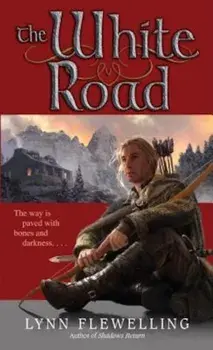 The White Road, Paperback/Lynn Flewelling