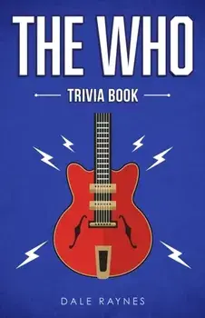 The Who Trivia Book, Paperback/Dale Raynes