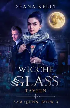 The Wicche Glass Tavern, Paperback/Seana Kelly