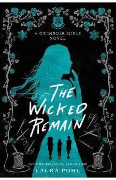 The Wicked Remain - Laura Pohl