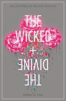 The Wicked + the Divine Volume 4: Rising Action, Paperback/Kieron Gillen