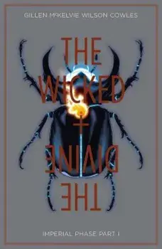 The Wicked & the Divine, Volume 5: Imperial Phase I, Paperback/Kieron Gillen